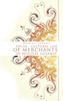 Socio-cultural life of Merchants in Mughal Gujarat