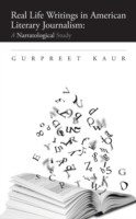 Real Life Writings in American Literary Journalism A Narratological Study