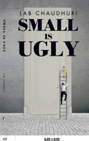 Small Is Ugly