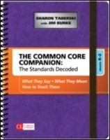 Common Core Companion: The Standards Decoded, Grades K-2 What They Say, What They Mean, How to Teach Them