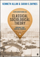 Explorations in Classical Sociological Theory