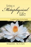 Living a Metaphysical Life