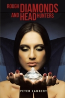 Rough Diamonds and Head Hunters