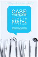 Case Acceptance in the Modern Dental Practice