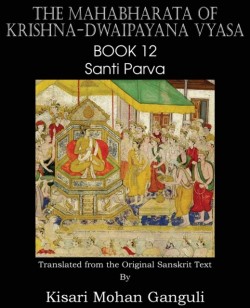 Mahabharata of Krishna-Dwaipayana Vyasa Book 12 Santi Parva