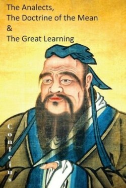 Analects, the Doctrine of the Mean & the Great Learning