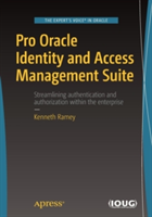 Pro Oracle Identity and Access Management Suite