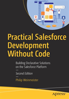 Practical Salesforce Development Without Code