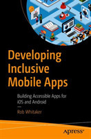 Developing Inclusive Mobile Apps