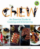 Chew: An Essential Guide To Cooking & Entertaining