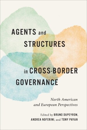 Agents and Structures in Cross-Border Governance