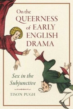 On the Queerness of Early English Drama