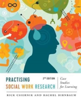 Practising Social Work Research Case Studies for Learning