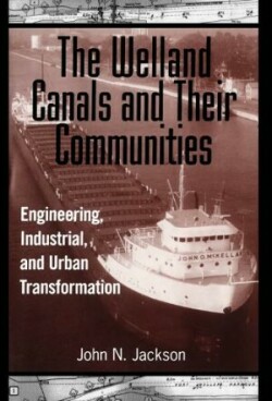 Welland Canals and Their Communities