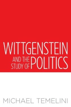 Wittgenstein and the Study of Politics