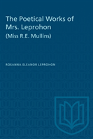 Poetical Works of Mrs. Leprohon (Miss R.E. Mullins)