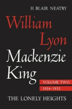 William Lyon Mackenzie King, Volume II, 1924-1932