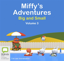 Miffy's Adventures Big and Small: Volume Three