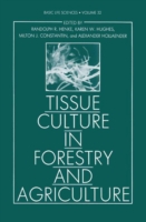 Tissue Culture in Forestry and Agriculture