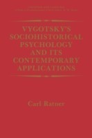 Vygotsky’s Sociohistorical Psychology and its Contemporary Applications