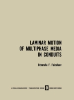 Laminar Motion of Multiphase Media in Conduits / Laminarnoe Dvizhenie Mnogofaznykh Sred V Truboprovodakh / Лaминapнoe Движeниe Mнoгoфaзныx Cpeд B Tpyбoпpoвoдax
