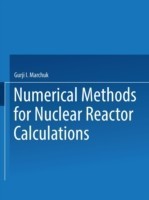 ЧИСЛЕННЫЕ МЕТОДЫ РАСЧЕТА ЯДЕРНЫХ РЕАКТОРОВ / Chislennye Metody Rascheta Yadernykh Reaktorov / Numerical Methods for Nuclear Reactor Calculations