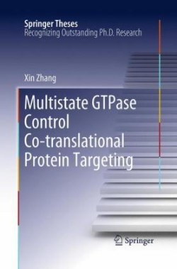 Multistate GTPase Control Co-translational Protein Targeting