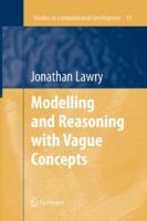 Modelling and Reasoning with Vague Concepts