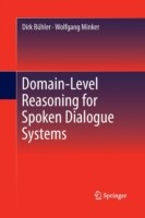 Domain-Level Reasoning for Spoken Dialogue Systems