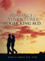 Romance and Adventures of Roger King M.D.