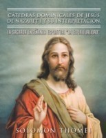 Cátedras dominicales de Jesús de Nazaret I y su interpretación.