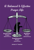 Balanced and Effective Prayer Life