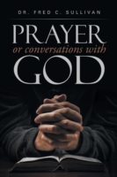 PRAYER or conversations with God