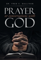 PRAYER or conversations with God