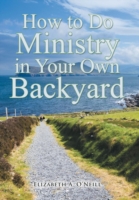 How to Do Ministry in Your Own Backyard