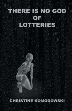 There Is No God of Lotteries