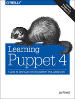 Learning Puppet : A Guide to Configuration Management and Automation 4