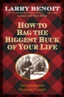 How to Bag the Biggest Buck of Your Life