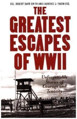 Greatest Escapes of World War II