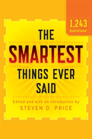 Smartest Things Ever Said, New and Expanded