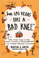 Mr. Las Vegas Has a Bad Knee