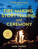 Fire-Making, Storytelling, and Ceremony