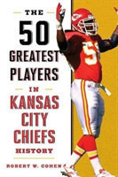 50 Greatest Players in Kansas City Chiefs History