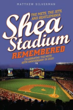 Shea Stadium Remembered