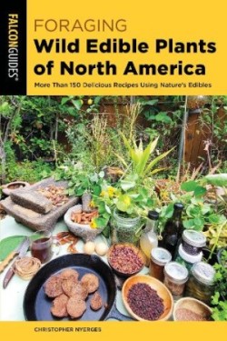 Foraging Wild Edible Plants of North America