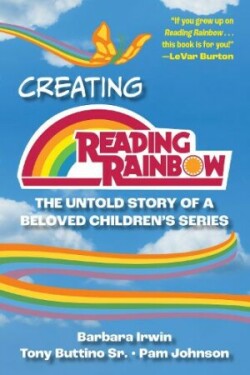 Creating Reading Rainbow