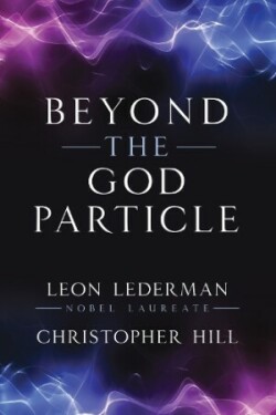 Beyond the God Particle