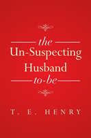 Un-Suspecting Husband To-Be