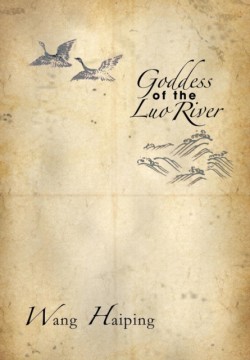 Goddess of the Luo River Selected Plays by Wang Haiping