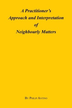 Practitioner's Approach and Interpretation of Neighbourly Matters
